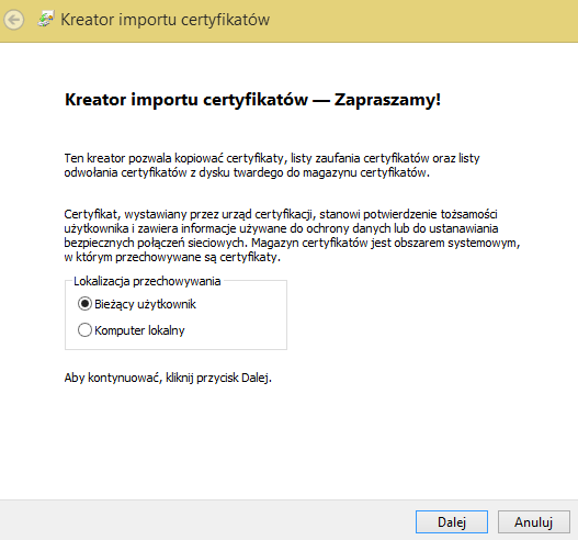 Instalacja certyfikatu użytkownika W celu instalacji certyfikatu z pliku *.p12 lub *.pfx należy: 1. Zalogować się na konto użytkownika, który będzie korzystał z tego certyfikatu. 2.