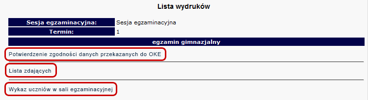 1.11. Dokumentacja egzaminacyjna I Wydruki Wydruk odpowiedniej dokumentacji egzaminacyjnej można uzyskać poprzez: 1.