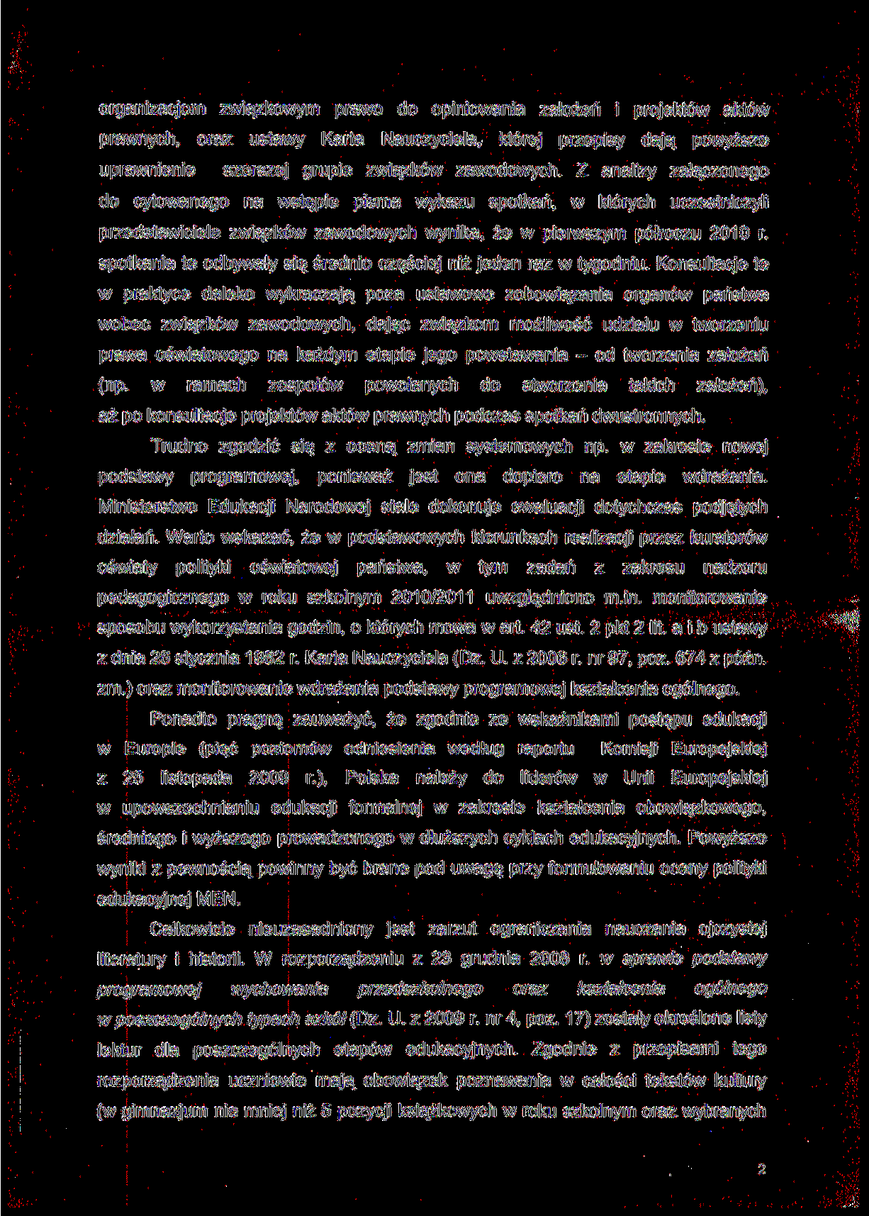 organiacjom iąkoym prao do opinioania ałożeń i projektó aktó pranych, ora upranienie ustay Karta Naucyciela, której prepisy dają poyżse sersej grupie iąkó aodoych.