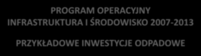 PROGRAM OPERACYJNY INFRASTRUKTURA I