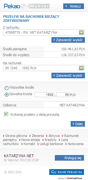 3. Przelew na rachunek zdefiniowany Aby wykonać przelew na rachunek zdefiniowany wybierz z menu Rachunek pienięŝny a następnie Przelew na rachunek zdefiniowany.