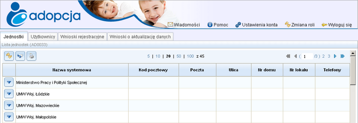 Administracja Administracja Po zalogowaniu się do aplikacji Administracj a otworzy się główne okno tej aplikacji, gdzie na poszczególnych zakładkach możemy przeglądać i modyfikować dane jednostek,