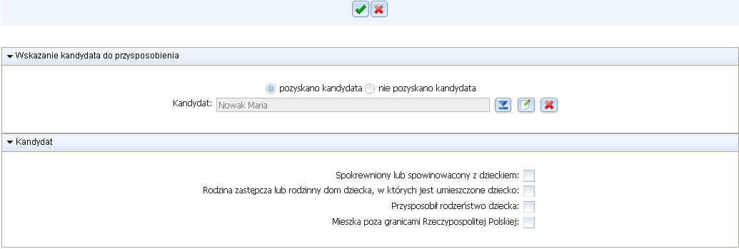 Obsługa Adopcji - Ośrodki Adopcyjne Jeżeli Ośrodek pozyskał kandydata, zaznaczamy opcję pozyskano kandydata, i w polu Kandydat należy wskazać pozyskanego kandydata, wybierając ikonę.