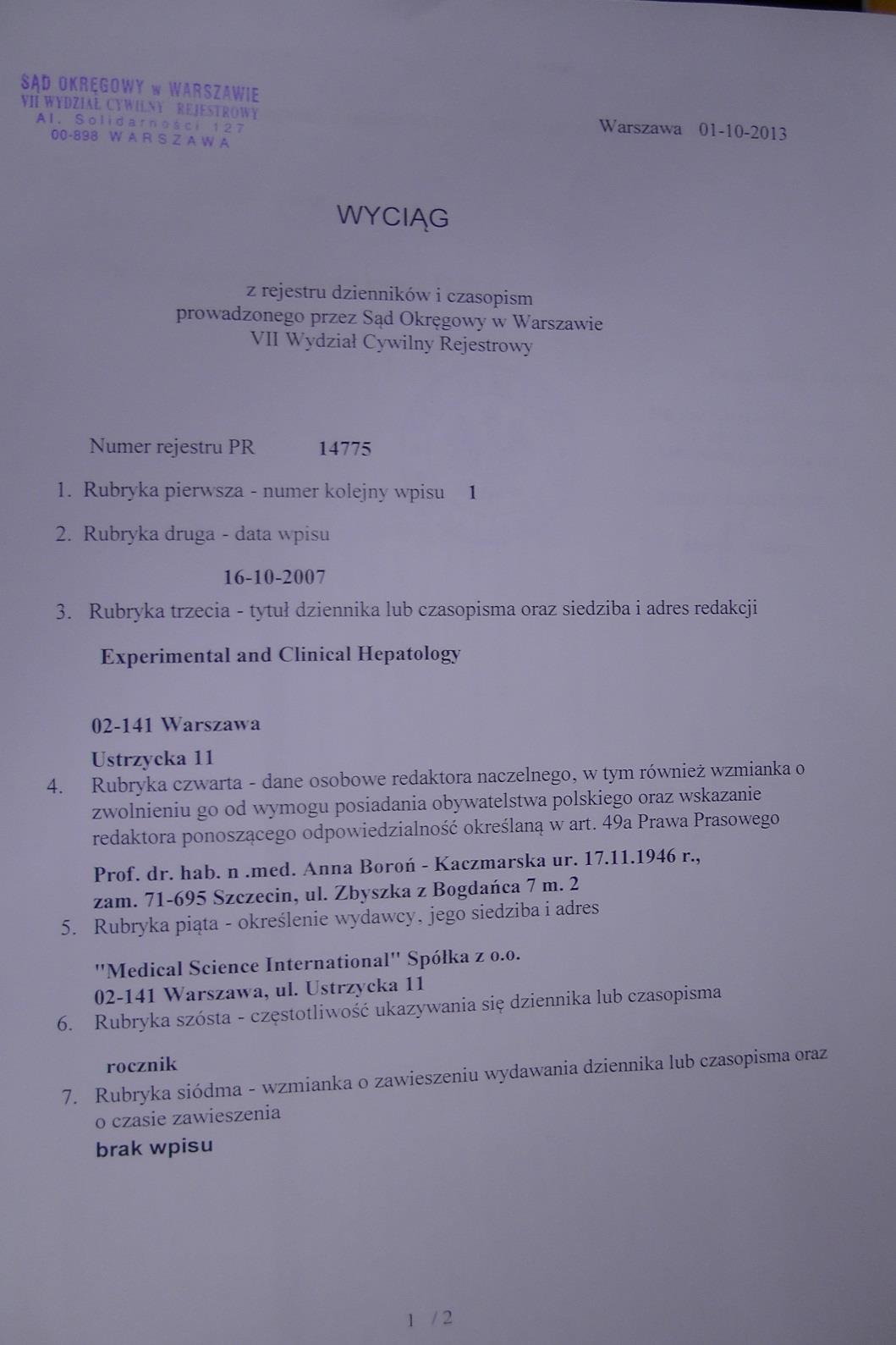 Według Krajowego Rejestru Sądowego Czasopism wydawcą/właścicielem E&CH jest nieistniejąca już firma Medical Science International, a PTHepat nie posiada żadnych praw do