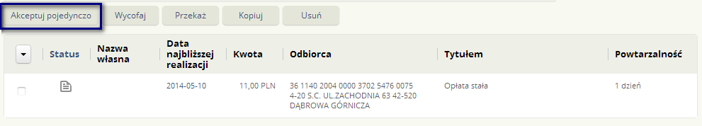 usunięcie zleceń stałych (tylko dla dyspozycji w statusie nowe) - przycisk Usuń. Użytkownik ma możliwość zaakceptowania wskazanych przez siebie na liście dyspozycji jedna po drugiej (seryjnie).