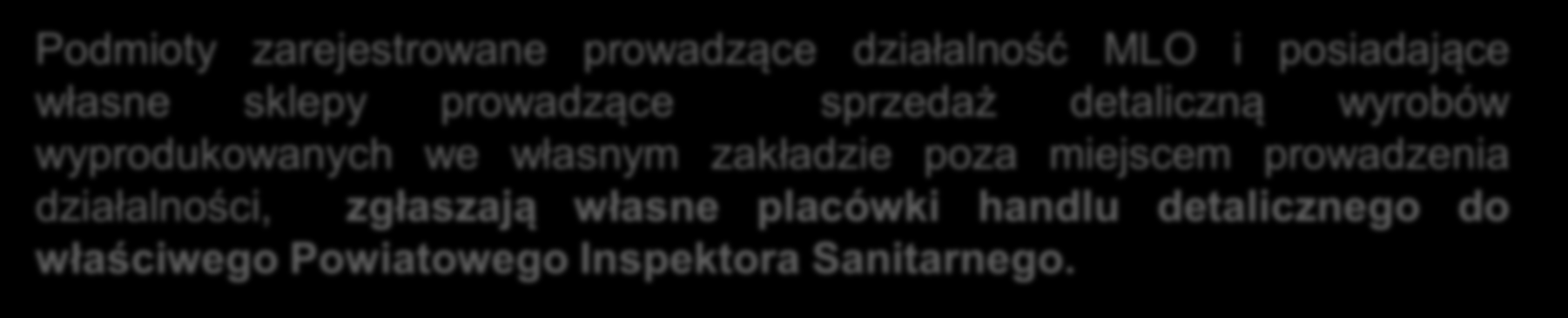 Podmioty zarejestrowane prowadzące działalność MLO i posiadające własne sklepy prowadzące sprzedaż detaliczną wyrobów