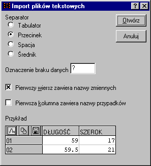 Sprawdźmy, że jako separator wybrany jest przecinek, że etykietami kolumn są nazwy zmiennych DŁUGOŚĆ i SZEROK a etykietami wierszy numery przypadków (01, 02), i kliknijmy Otwórz.