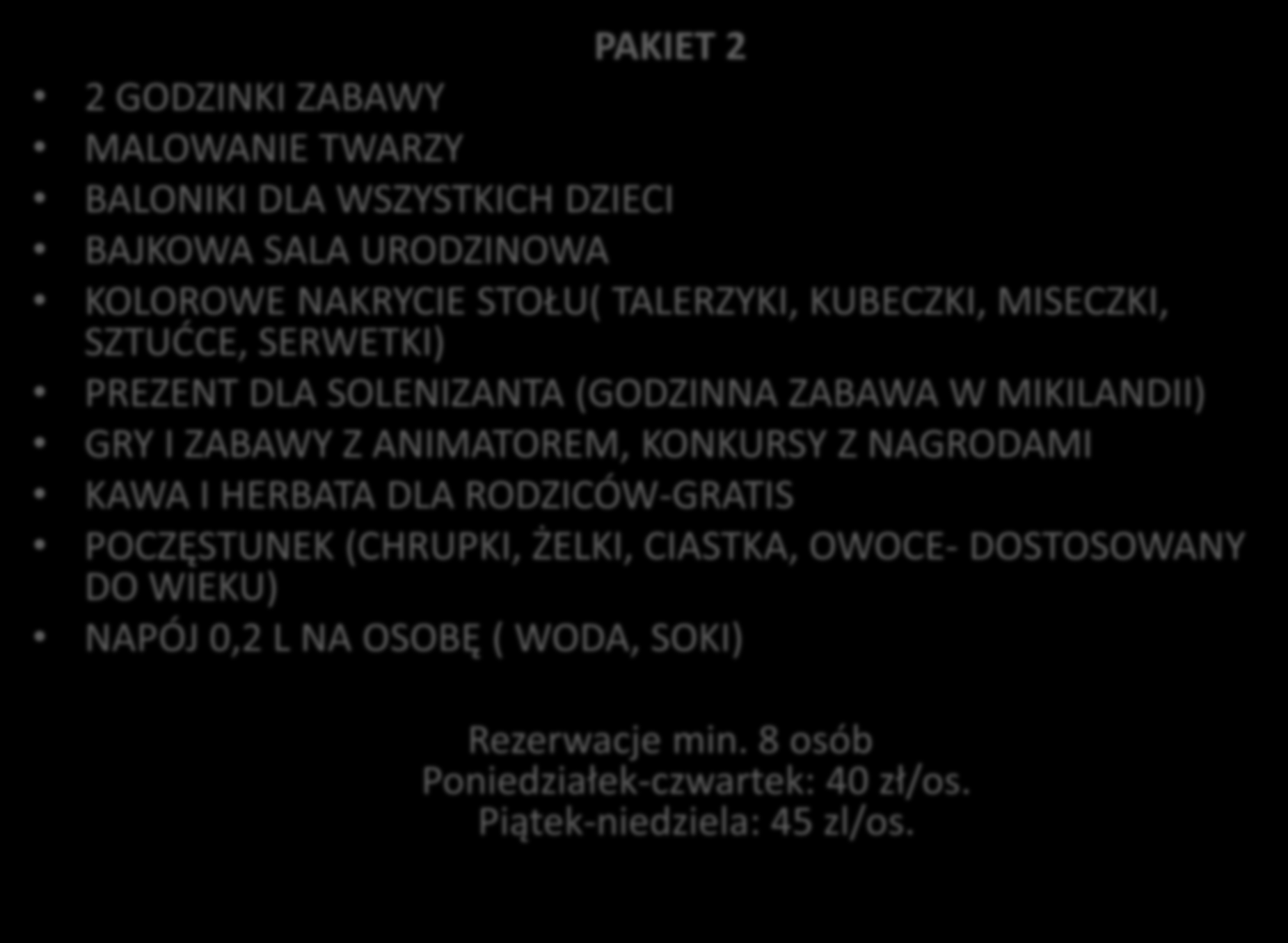 PAKIET 2 2 GODZINKI ZABAWY MALOWANIE TWARZY BALONIKI DLA WSZYSTKICH DZIECI BAJKOWA SALA URODZINOWA KOLOROWE NAKRYCIE STOŁU( TALERZYKI, KUBECZKI, MISECZKI, SZTUĆCE, SERWETKI) PREZENT DLA SOLENIZANTA