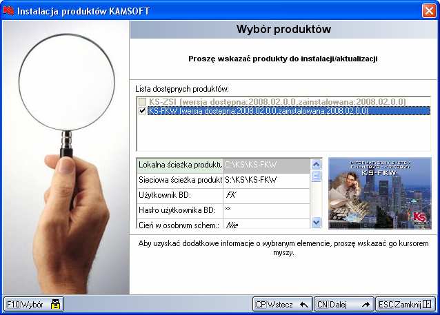 Klikamy dalej i mamy Wersja FK na bazie W liście dostępnych produktów zaznaczy się nam system KS-ZSI (czyli schemat wspólny KS) jeśli będzie taka potrzeba czyli jeśli w instalatorze wersja schematu