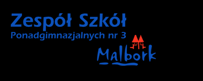 Zespół Szkół Ponadgimnazjalnych nr 3 w Malborku mieści się na Alei Wojska Polskiego 502. W skład zespołu wchodzą technikum oraz zasadnicza szkoła zawodowa.