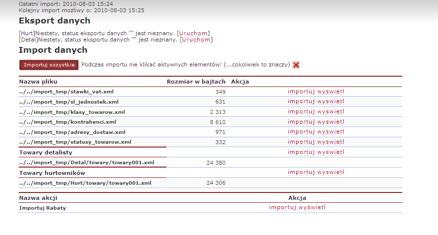 Import / export W panelu administracyjnym po kliknięciu w menu IMPORT/EKSPORT wyświetla się okienko umożliwiające ręczne zarządzanie importami danych z programu ihurt.