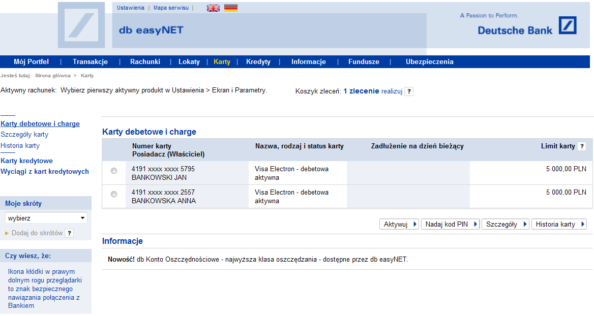 Karty www.deutschebank.pl > > Karty W zakładce Karty dostępne są następujące funkcje: Uzyskanie pełnej informacji o posiadanych kartach debetowych i charge wraz z historią operacji na karcie.