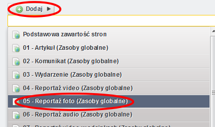 REPORTAŻ FOTO Z listy szablonów wybieramy 05 Reportaż foto (Zasoby globalne). W polu Nazwa (Wymagane) wpisujemy nazwę pod jaką reportaż będzie widoczny w bazie zawartości stron.