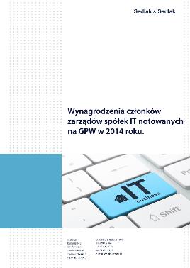 Przeciętnie spółki z branży IT przeznaczyły w 2014 roku na wynagrodzenia swojej kadry zarządzającej 2,5 mln PLN. Najwyższy fundusz wynagrodzeń odnotowano w spółce Asseco Poland SA.