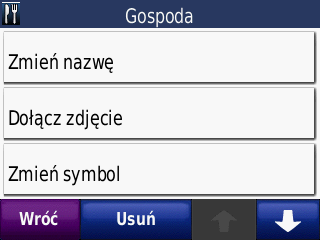 Dokąd? Edycja zapisanych obiektów 1. Dotknij Dokąd? > Ulubione. 2. Dotknij obiekt, który chcesz edytować. 3. Dotknij Edytuj. Korzystanie z własnych tras Dotknij Dokąd? > Własne trasy.
