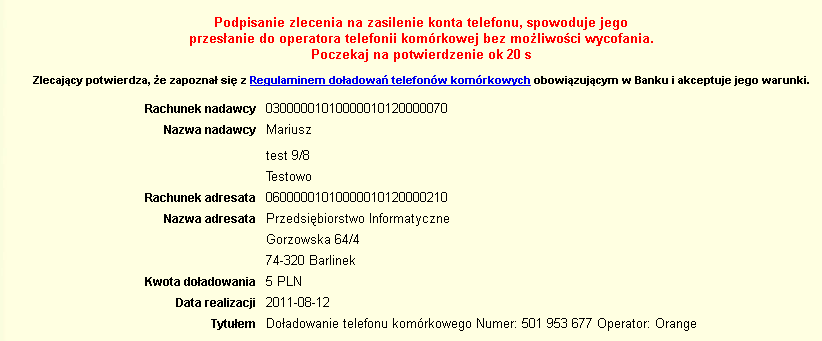 Rys. 5. Kwota doładowania wybierana z listy wartości dopuszczalnych Na tym etapie możemy jeszcze zrezygnować z wystawienia przelewu (przycisk wprowadzone dane są poprawne, wybrać opcję.