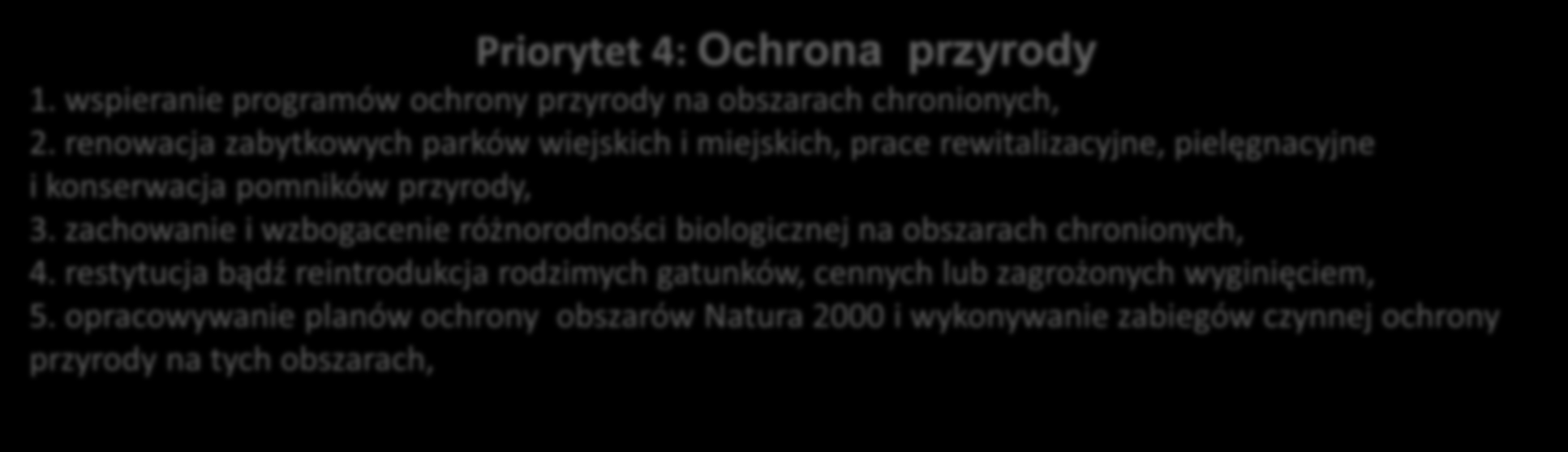 WFOŚiGW w Szczecinie Priorytet 3: Ochrona Atmosfery 1. wykorzystanie odnawialnych źródeł energii; 2. likwidacja źródeł niskiej emisji; 3.