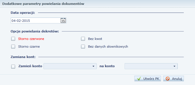 Dzienniki zaksięgowane Bez danych słownikowych lub dokonać zmiany wskazanego konta na inne. Rysunek 75. Dodatkowe parametry powielania dokumentów. 4. Kliknąć przycisk Utwórz PK.