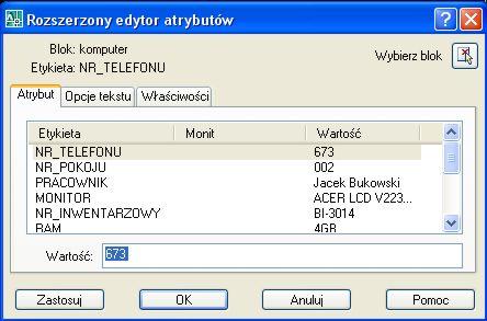 a następnie, w skopiowanych blokach edytować niezbędne wartości atrybutów w tym celu wystarczy kliknąć dwukrotnie edytowany blok, a na ekranie pojawi się okno dialogowe umożliwiające edycję wartości