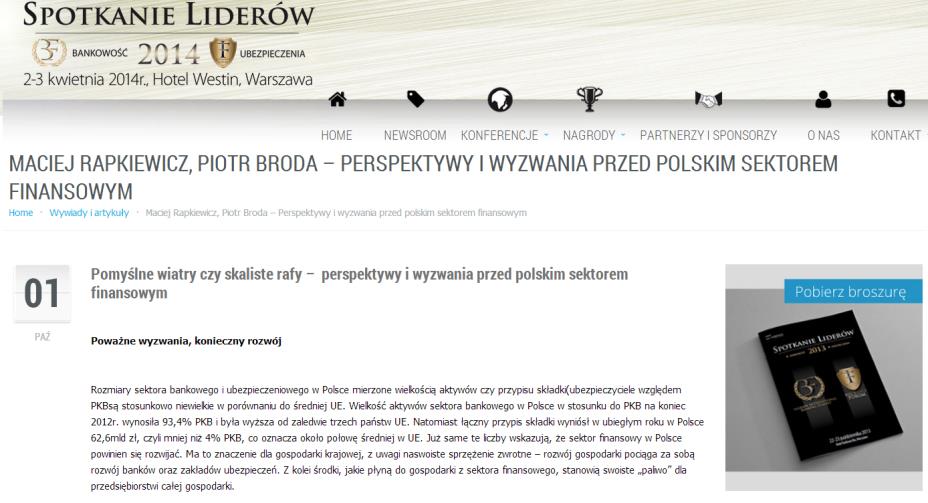 tematom. Instytut Sobieskiego jako jedyny think tank był obecny w 2013 r. m.in. na V i VI edycji Banking & Insurance Forum.