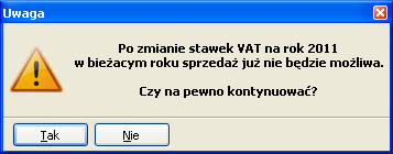 W oknie ZMIANA STAWEK VAT NA ROK 2011 należy wybrać klawisz [F2] WYKONAJ.