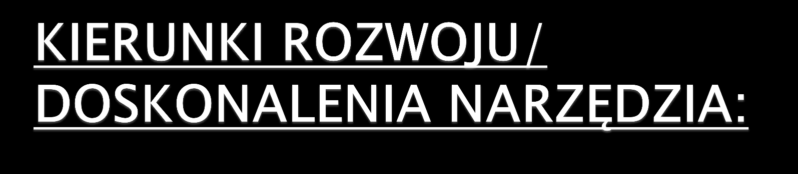 weryfikacja poziomów wskaźników wskazanych dla ocen 1, 2 i 3 poszczególnych standardów kontroli zarządczej - w zależności od środowiska i stopnia dojrzałości zarządzania jednostką, rozbudowa