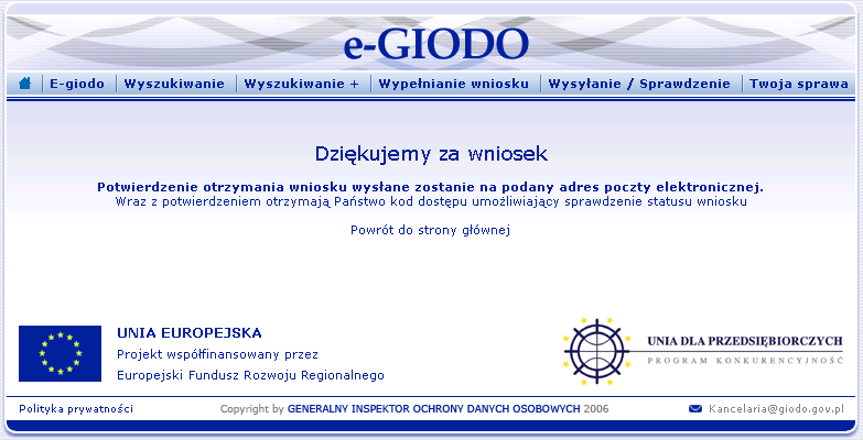 potwierdzone zostaje komunikatem pokazanym na rys. 10. Operacja taka powoduje przesłanie wysłanego wniosku na odpowiednie konto pocztowe Biura GIODO (rys. 11).