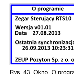 O programie Aby uzyskać informacje o wersji firmware urządzenia oraz podejrzeć kiedy ostatnio urządzenie dokonało korekty zegara, na ekranie podstawowym (Rys.