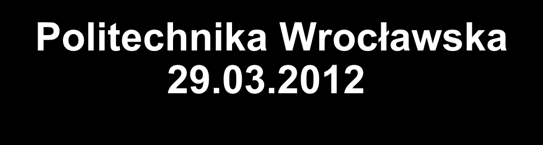 Politechnika Wrocławska 29.03.2012 Stan energetyki jądrowej po Fukushimie Prof. dr inż. A.
