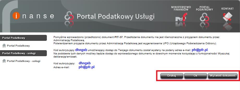 Rysunek 41 PFR PIT-37 adres e-mail Krok 18 W kolejnym oknie wyświetlona zostanie informacja o pomyślnym wprowadzeniu dokumentu PIT-37 oraz kod autoryzujący który zostanie wysłany automatycznie na