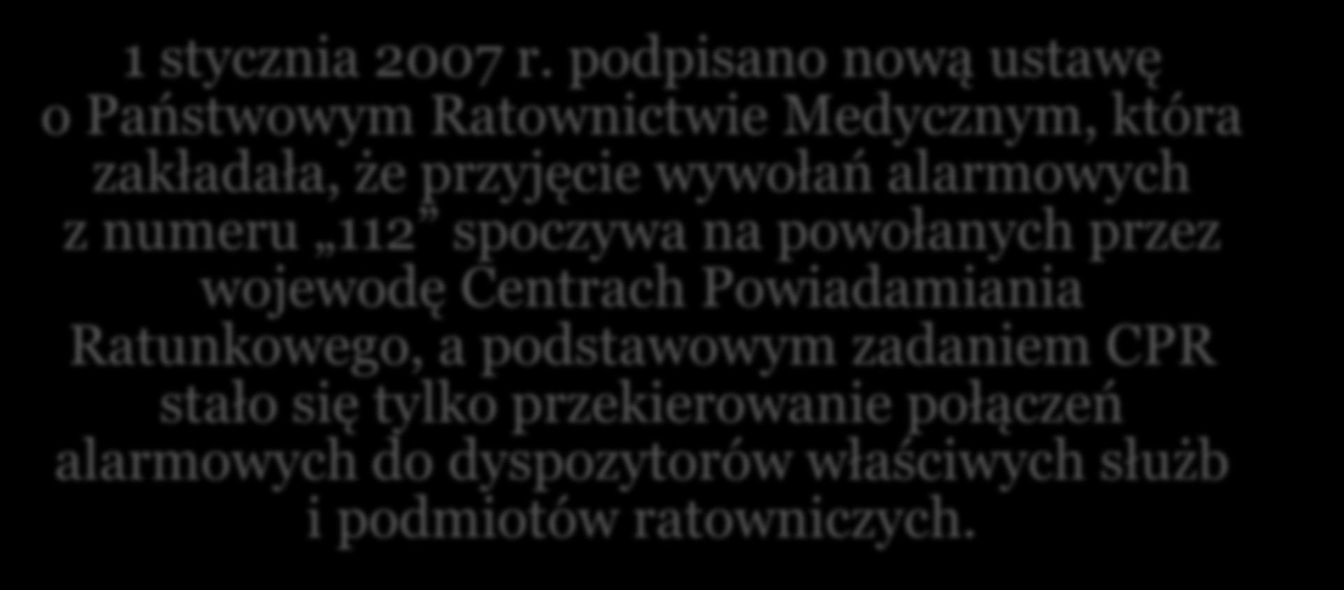 Geneza budowy systemu powiadamiania 1 stycznia 2007 r.