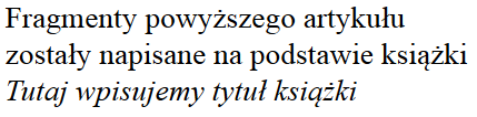 Krótkie cytaty Krótkie cytaty znajdujące się w tekście akapitu wstawia się przy pomocy elementu q (ang. quotation). Zauważ, że cudzysłowy są wstawiane automatycznie.