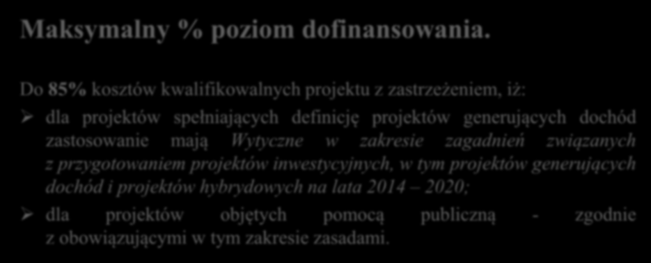 Działanie 3.3 Wspieranie strategii niskoemisyjnych w tym mobilność miejska Poddziałanie 3.3.1 Inwestycje w obszarze transportu miejskiego Poddziałanie 3.3.2 Inwestycje w sieci ciepłownicze i chłodnicze Maksymalny % poziom dofinansowania.