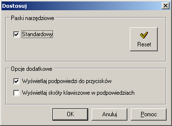 24 7.8. Dostosowywanie właściwości paska narzędziowego Aby dostosować właściwości pasków narzędziowych należy wybrać z menu głównego polecenie: Widok Pasek narzędziowy Dostosuj.