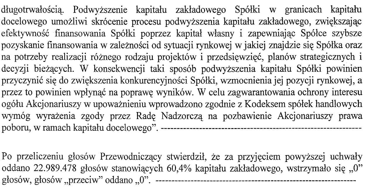 000 akcji o wartości nominalnej 0,25 zł każda. Emisje akcji, przeprowadzone przez Spółkę w ramach kapitału docelowego: Seria E: 8.656.738 akcji, podwyższenia kapitału zakładowego o 2.164.