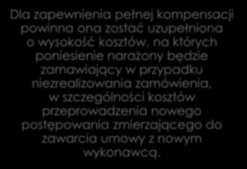 Wysokość sumy gwarancyjnej Wysokość oczekiwanej sumy gwarancyjnej zamawiający powinien określić w SIWZ.