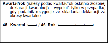 14. pozycje 40, 41, 42, 43 - wypełniane są tylko przez tych podatników, którzy wybrali metodę kasową, tracą prawo do jej stosowania lub rezygnują z tego prawa (czyli tych którzy zaznaczyli jeden z