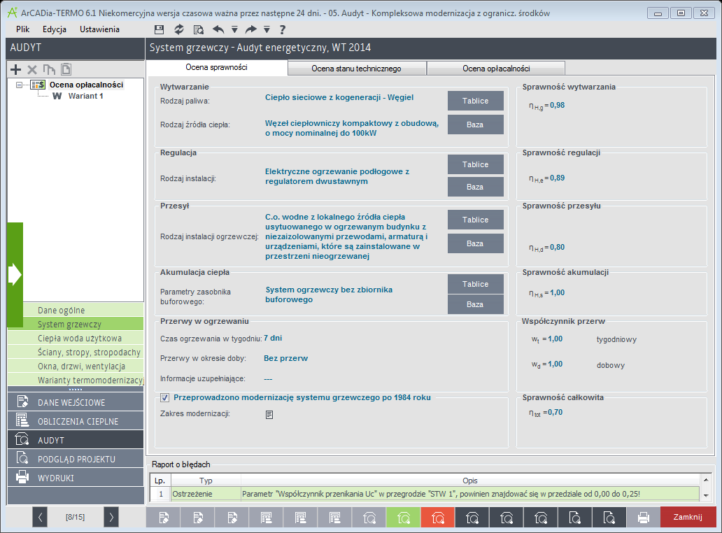 2.3 KROK 3 SYSTEM GRZEWCZY Rys 18. Okno System grzewczy 2.3.1 Ocena sprawności W zakładce Ocena sprawności użytkownik charakteryzuje system grzewczy i podaje wartości sprawności systemu grzewczego zgodnie z Rozporządzeniem 1.