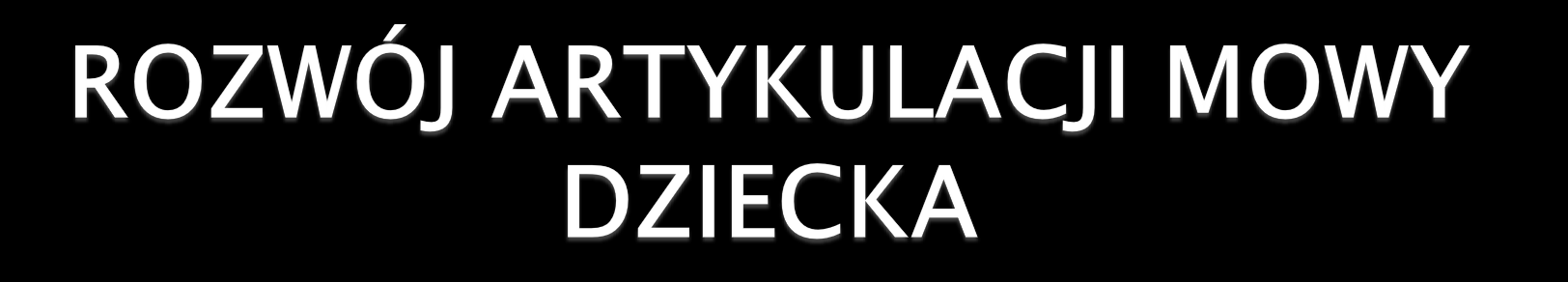 Wiek dziecka Pierwsze miesiące życia Około 6 miesiąca życia Artykulacja głosek Głużenie: powstają przypadkowe dźwięki Gaworzenie- powtarzanie usłyszanych dźwięków 1-2 rok życia Pojawiają się pierwsze