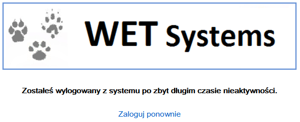 W systemie WET SYSTEMS zastosowany jest mechanizm automatycznego wylogowania użytkownika po określonym przez administratora systemu (w Administracja Parametry systemu) czasie bezczynności