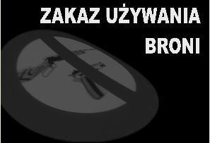9. W górnej części obrazka umieść tekst: Zakaz uŝywania broni. Wypełnij go lekko szarym kolorem. 10.