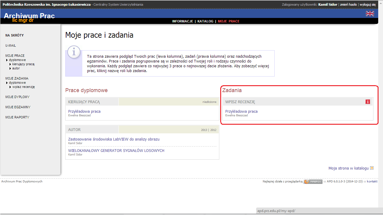 5 WYSTAWIANIE RECENZJI Na stronie domowej recenzenta w systemie APD w zakładce MOJE PRACE w bloku danych Zadania zostanie wyświetlona informacja Wpisz recenzję.