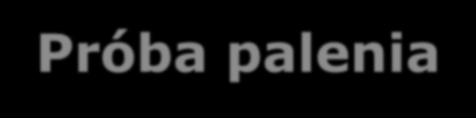 Próba palenia 80 70 66,5 69,3 60 56,5 50 40 38,1 42,3