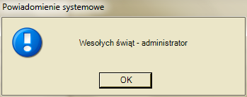 1.2 Umożliwiono wysyłanie komunikatów do dowolnej liczby użytkowników Umożliwiono Administratorowi systemu wysyłanie komunikatów tekstowych o dowolnej treści, do wszystkich aktualnie zalogowanych