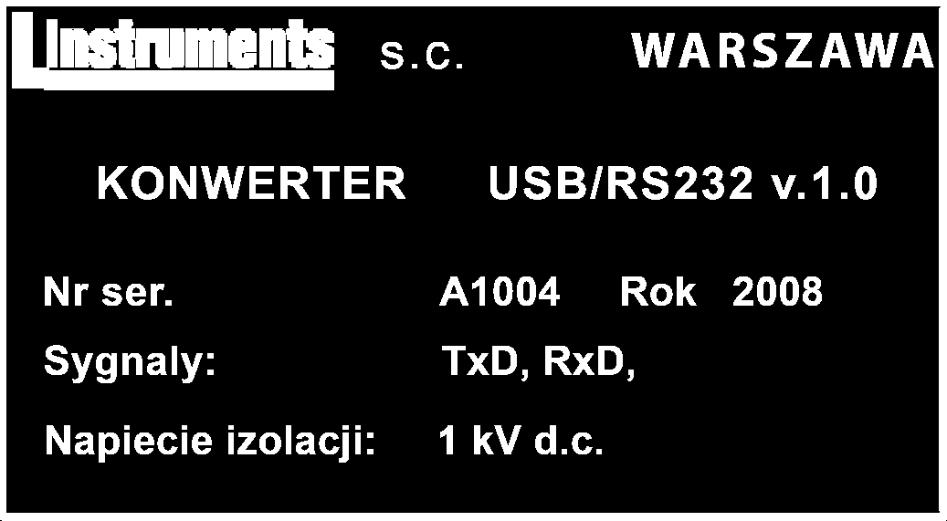 WSTĘP Przed przystąpieniem do użytkowania konwertera USB/RS232 prosimy uważnie przeczyta ć te instrukcj ę. L.