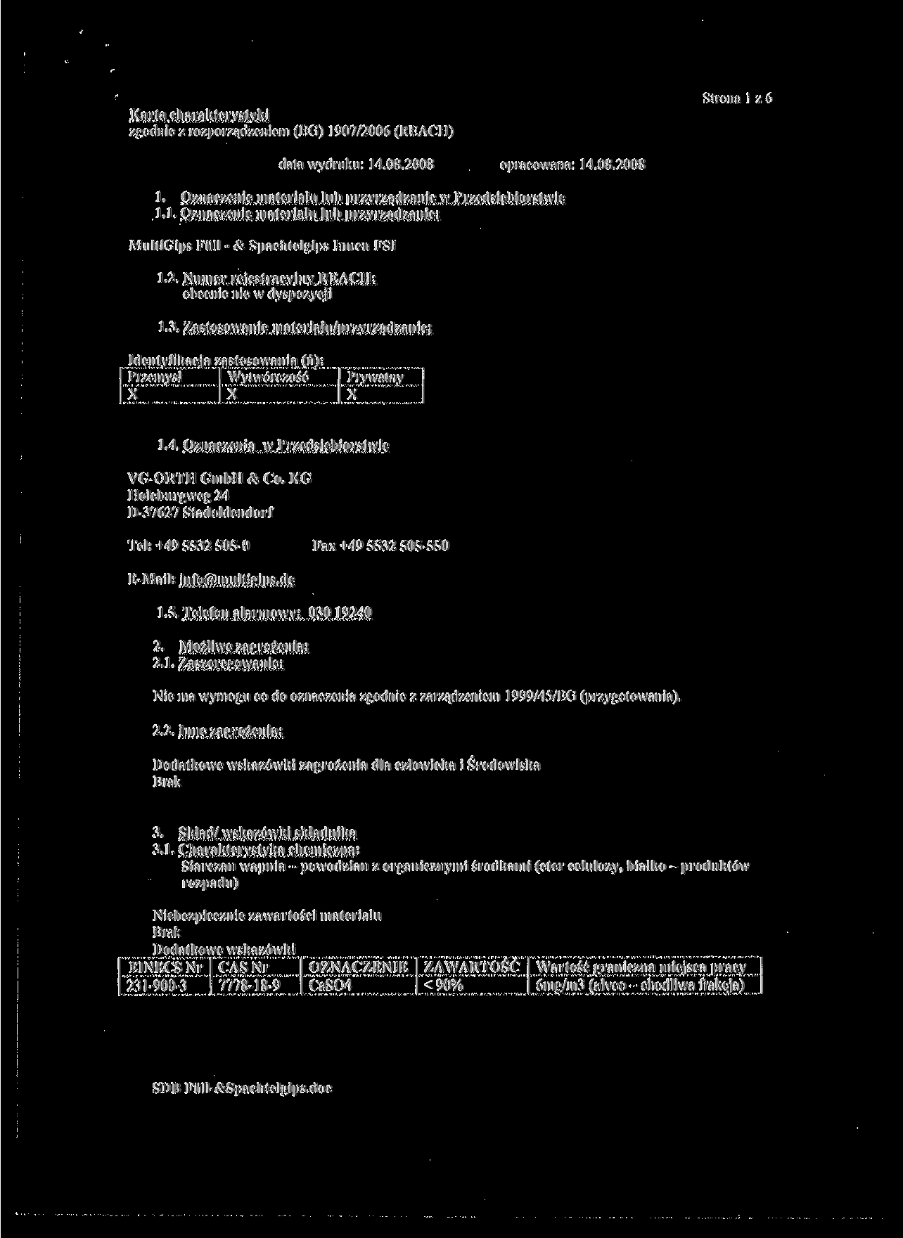 Strona l z 6 1. Oznaczenie materiału lub przyrządzanie w Przedsiębiorstwie 1.1. Oznaczenie materiału lub przyrządzanie: IMultiGips Fiill - & Spaehtelgips Innen FSI 1.2.