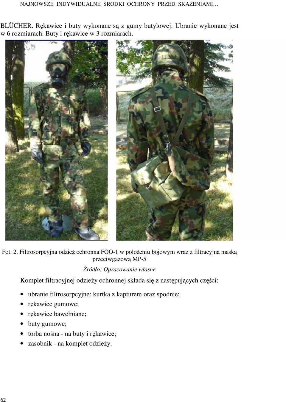 Filtrosorpcyjna odzieŝ ochronna FOO-1 w połoŝeniu bojowym wraz z filtracyjną maską przeciwgazową MP-5 Komplet filtracyjnej odzieŝy