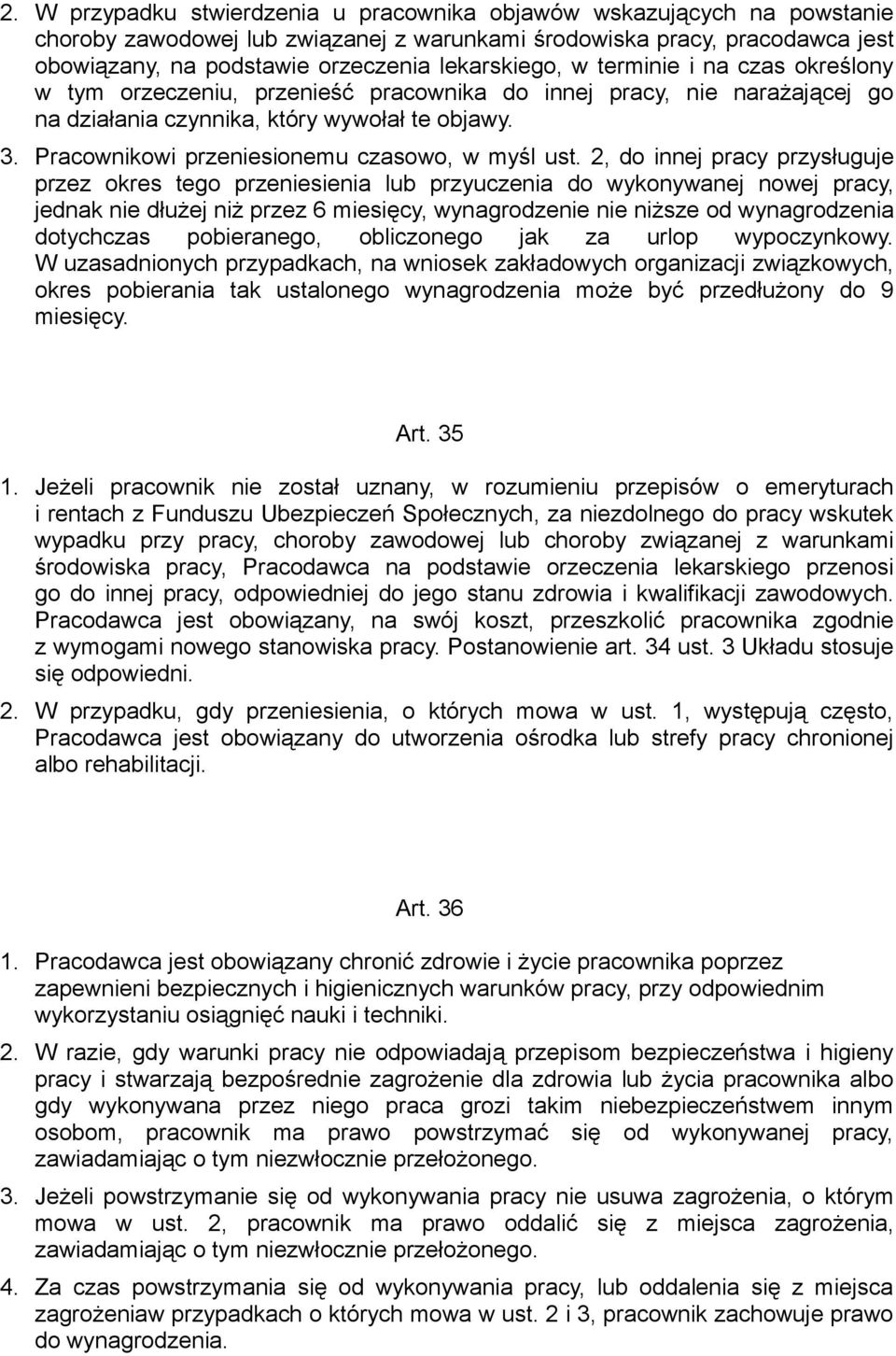 Pracownikowi przeniesionemu czasowo, w myśl ust.