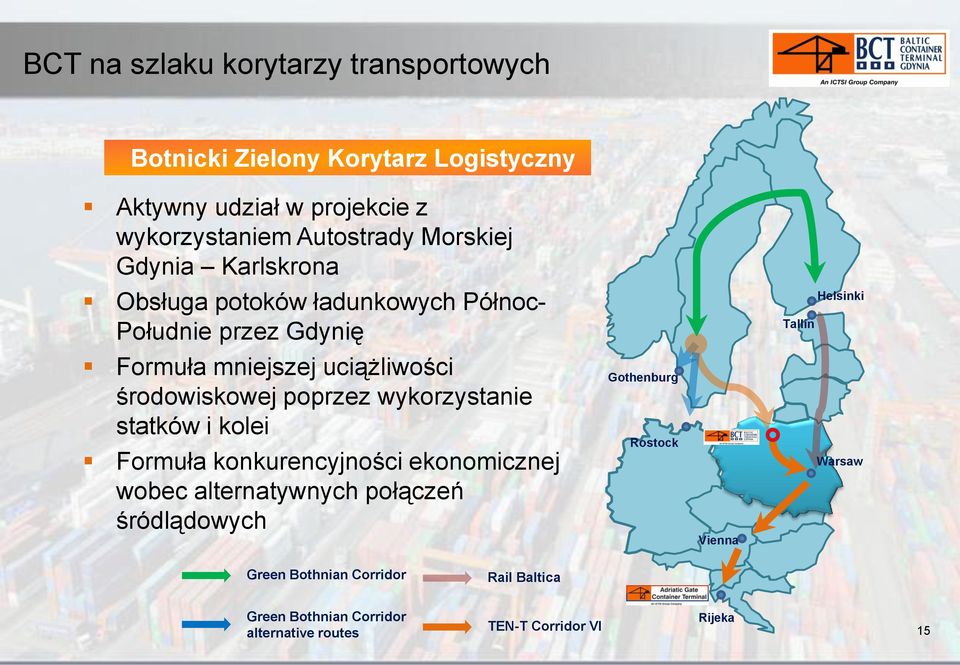 środowiskowej poprzez wykorzystanie statków i kolei Formuła konkurencyjności ekonomicznej wobec alternatywnych połączeń śródlądowych