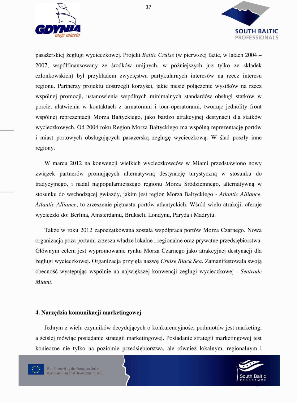interesów na rzecz interesu regionu.